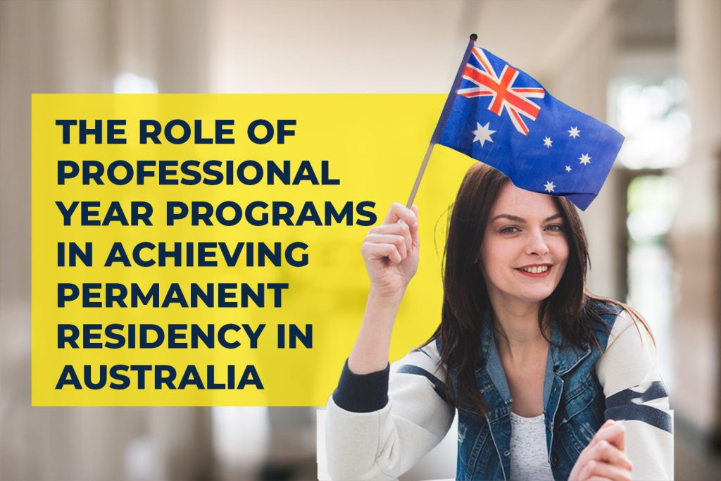 Professional Year Programs in Achieving Permanent Residency in Australia